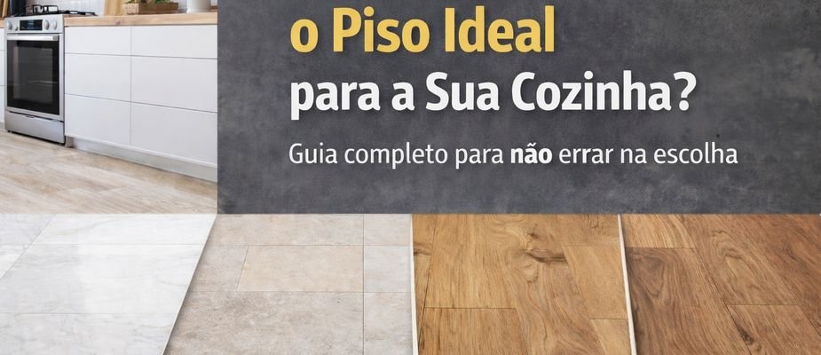 Como Escolher o Piso Ideal para a Sua Cozinha?
